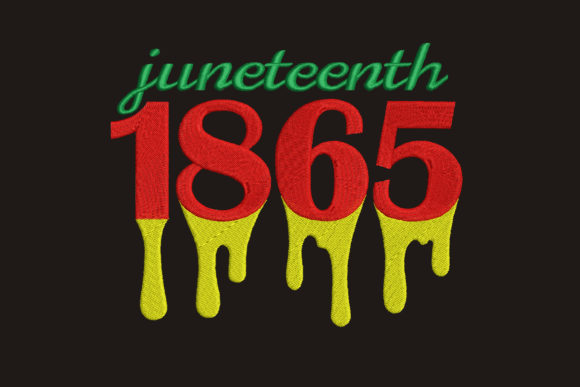 Juneteenth 1865 Embroidery Design